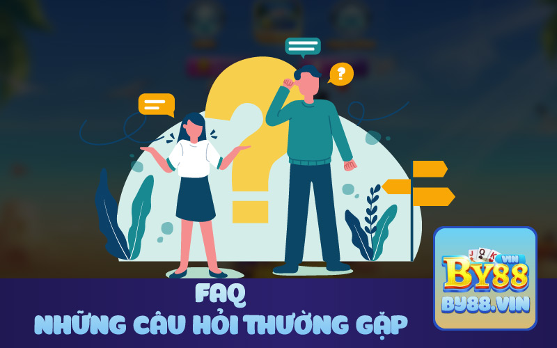 FAQ - Những câu hỏi thường gặp