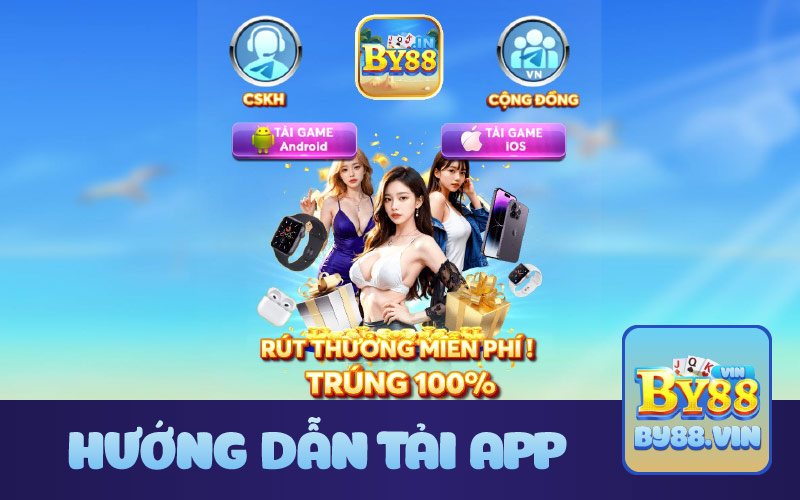 Hướng dẫn tải app BY88